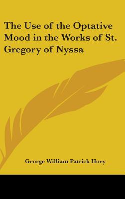 The Use of the Optative Mood in the Works of St. Gregory of Nyssa