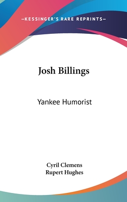 Josh Billings: Yankee Humorist