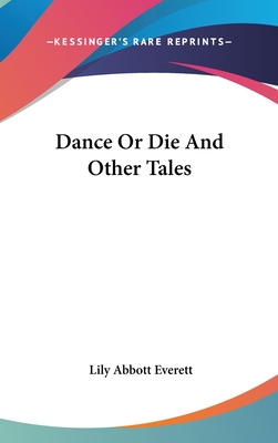 Dance or Die and Other Tales