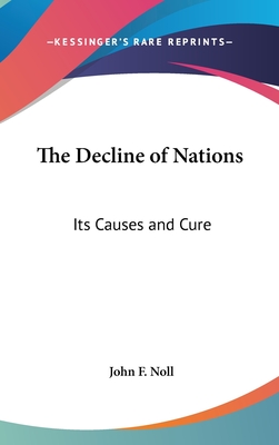 The Decline of Nations: Its Causes and Cure