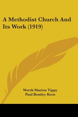 A Methodist Church And Its Work (1919)