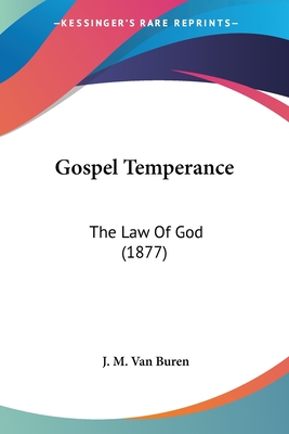 Gospel Temperance: The Law Of God (1877)