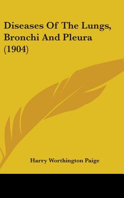 Diseases Of The Lungs, Bronchi And Pleura (1904)