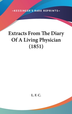 Extracts from the Diary of a Living Physician (1851)