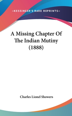 A Missing Chapter Of The Indian Mutiny (1888)