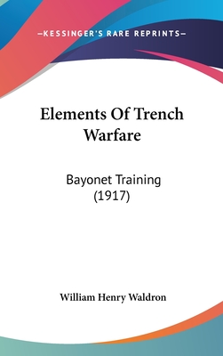 Elements Of Trench Warfare: Bayonet Training (1917)