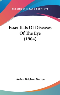 Essentials of Diseases of the Eye (1904)