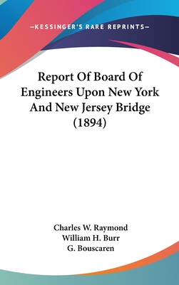 Report Of Board Of Engineers Upon New York And New Jersey Bridge (1894)