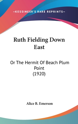 Ruth Fielding Down East: Or The Hermit Of Beach Plum Point (1920)