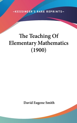 The Teaching Of Elementary Mathematics (1900)