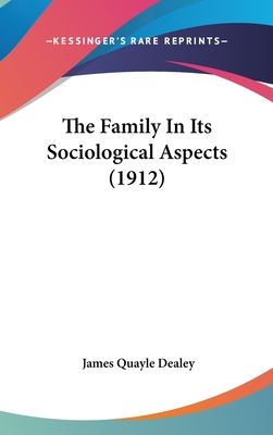 The Family In Its Sociological Aspects (1912)