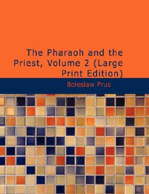 The Pharaoh and the Priest, Volume 2 (Large Print Edition)