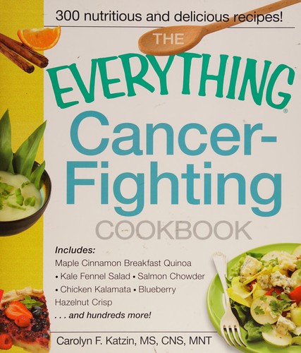 The Everything Cancer-Fighting Cookbook