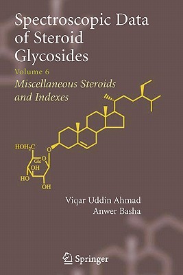 Spectroscopic Data of Steroid Glycosides: Volume 6