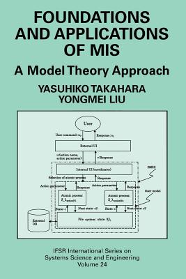 Foundations and Applications of MIS: A Model Theory Approach