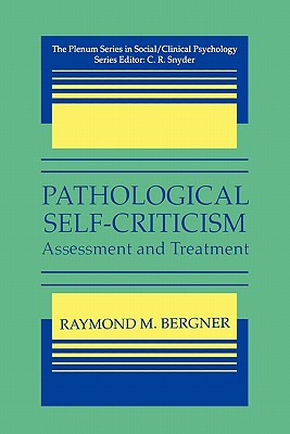 Pathological Self-Criticism: Assessment and Treatment