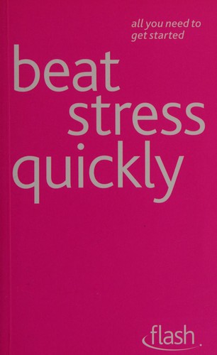 Beat Stress Quickly. Terry Looker, Olga Gregson