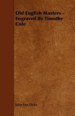 Old English Masters - Engraved By Timothy Cole
