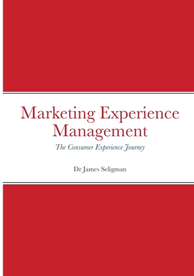 Marketing Experience Management: The Consumer Experience Journey