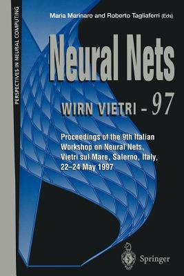 Neural Nets Wirn Vietri-97: Proceedings of the 9th Italian Workshop on Neural Nets, Vietri Sul Mare, Salerno, Italy, 22-24 May 1997