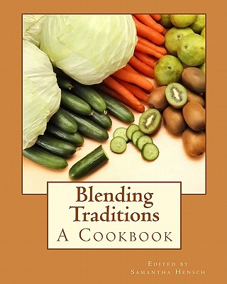 Blending Traditions: A Cookbook