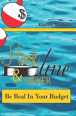 Hook Line & Sinker: Be Real in Your Budget