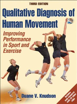 Qualitative Diagnosis of Human Movement: Improving Performance in Sport and Exercise