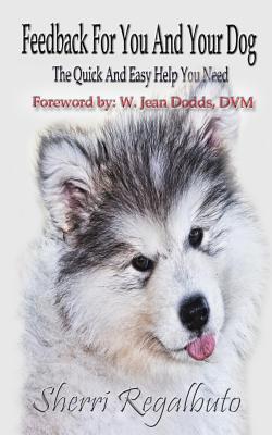Feedback for you and your dog: The help you need quick and easy