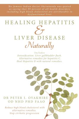 Healing Hepatitis & Liver Disease Naturally: Detoxification. Liver Gallbladder Flush. Alternative Remedies for Hepatitis C. Heal Hepatitis B with Natu