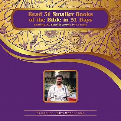 Read 31 Smaller Books of the Bible in 31 Days: Reading 31 Smaller Books in 31 Days