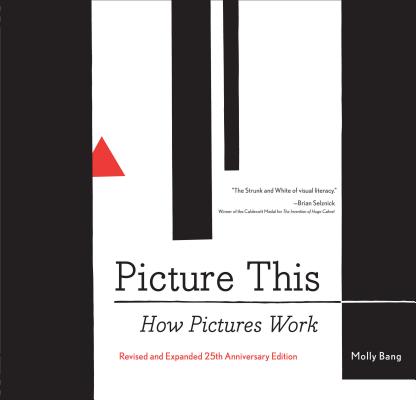 Picture This: How Pictures Workrevised and Expanded 25th Anniversary Edition
