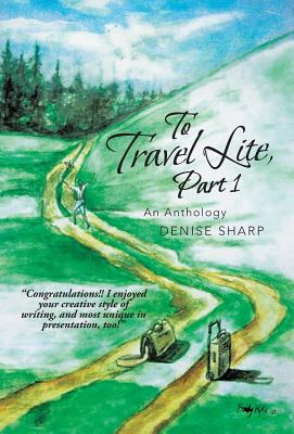 To Travel Lite, Part 1: An Anthology
