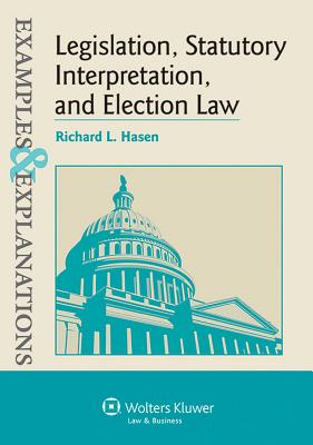 Legislation, Statutory Interpretation, and Election Law, Examples & Explanations
