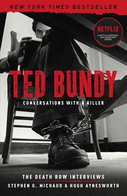 Ted Bundy: Conversations with a Killer: The Death Row Interviewsvolume 1