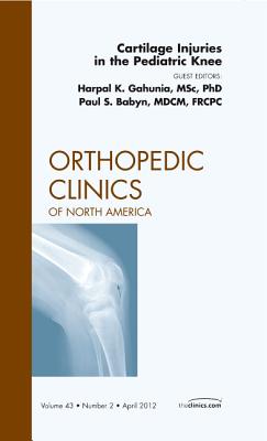 Cartilage Injuries in the Pediatric Knee, an Issue of Orthopedic Clinics: Volume 43-2