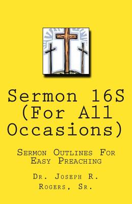 Sermon 16S (For All Occasions...): Sermon Series For Easy Preaching
