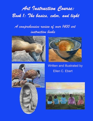 Art Instruction Course, Book 1: The basics, color, and light