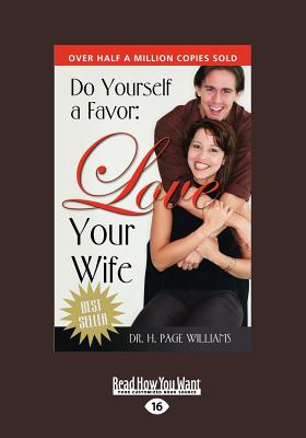 Do Yourself a Favor, Love Your Wife (Large Print 16pt) (Large Print Edition)