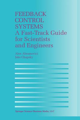 Feedback Control Systems: A Fast-Track Guide for Scientists and Engineers