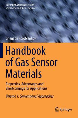 Handbook of Gas Sensor Materials: Properties, Advantages and Shortcomings for Applications Volume 1: Conventional Approaches