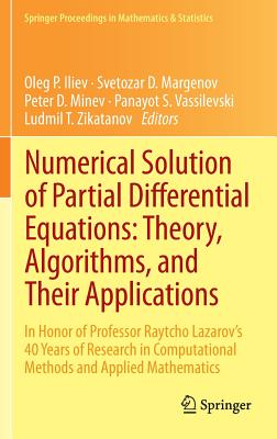 Numerical Solution of Partial Differential Equations: Theory, Algorithms, and Their Applications: In Honor of Professor Raytcho Lazarov's 40 Years of