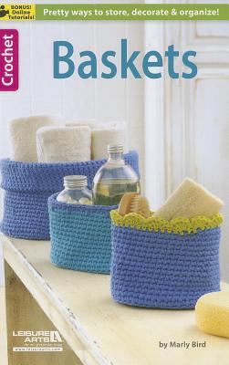 How to Crochet Baskets: Easy and Modern Crochet Storage Basket Patterns Step by Step Guide for Beginners: DIY Crocheted Basket [Book]