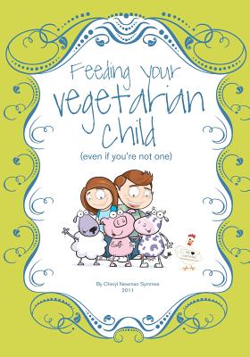 Feeding Your Vegetarian Child (Even If You're Not One)
