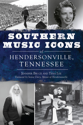 Southern Music Icons of Hendersonville, Tennessee