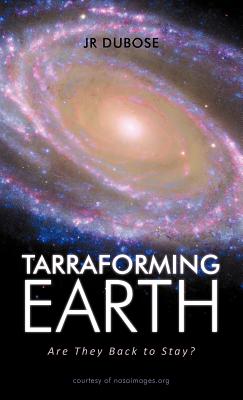 Tarraforming Earth: Are They Back to Stay?