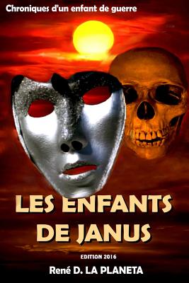 Les Enfants de Janus: Chroniques d'un enfant de guerre