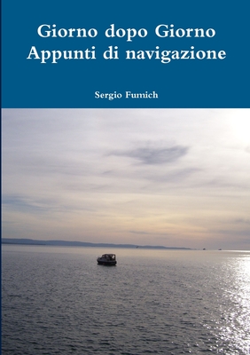 Giorno dopo Giorno. Appunti di navigazione