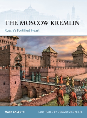 The Moscow Kremlin: Russia's Fortified Heart