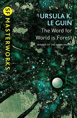 The Word for World is Forest (S.F. Masterworks)
