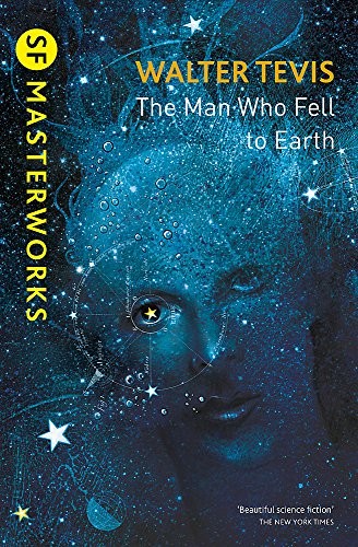 The Man Who Fell to Earth (S.F. Masterworks)